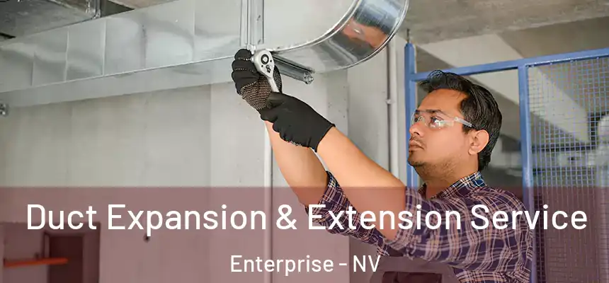  Duct Expansion & Extension Service Enterprise - NV