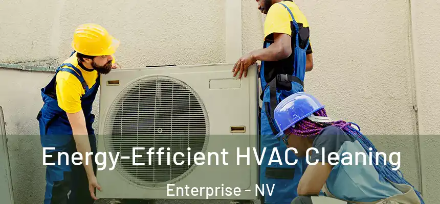 Energy-Efficient HVAC Cleaning Enterprise - NV